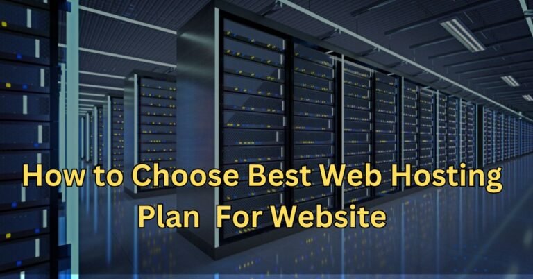 How to Choose Best Web Hosting Plan For Website